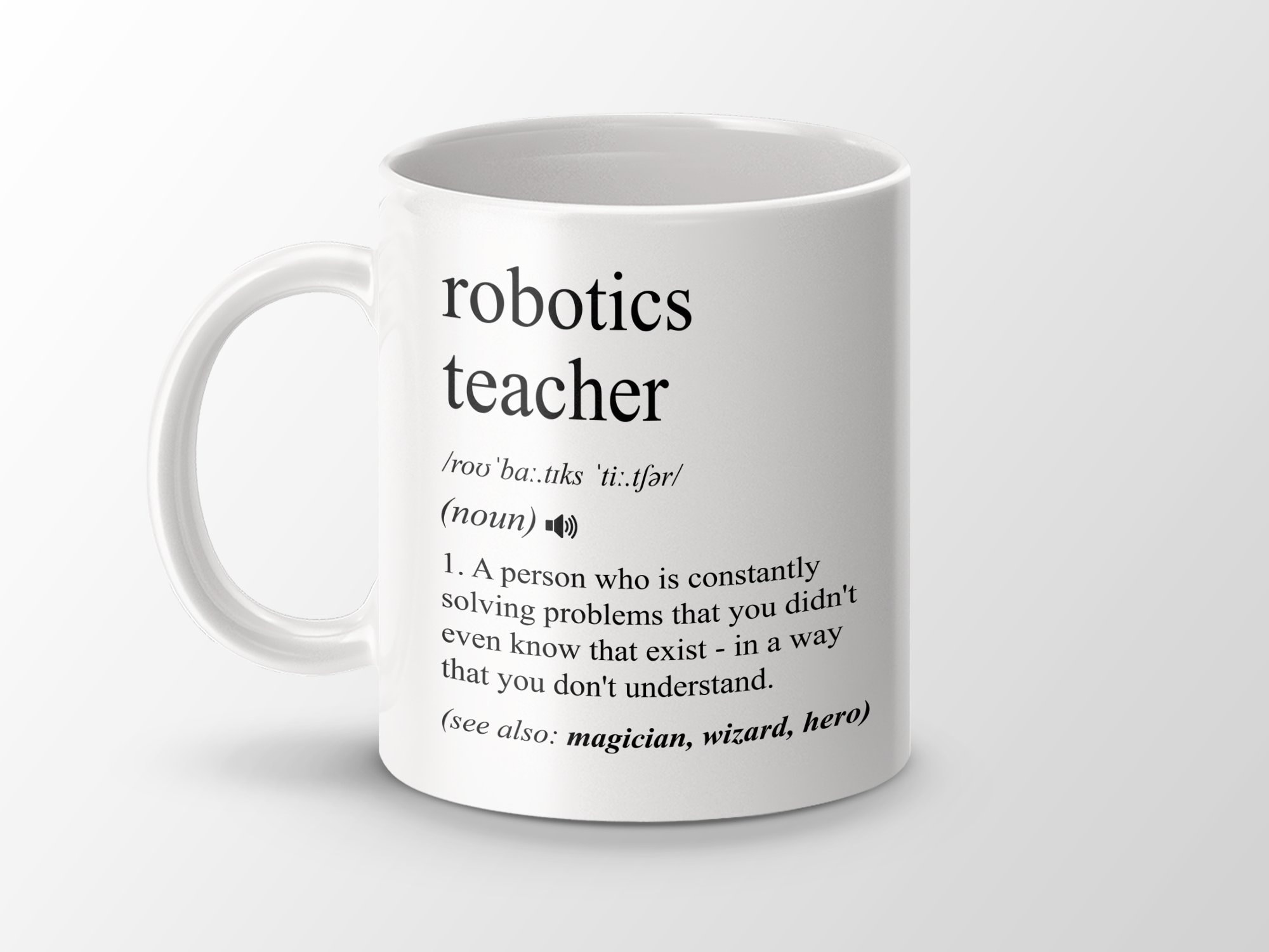 Regalo per insegnanti di robotica, divertente tazza da caffè per insegnanti di robotica, regalo di laurea per insegnanti di robotica, tazza per defini