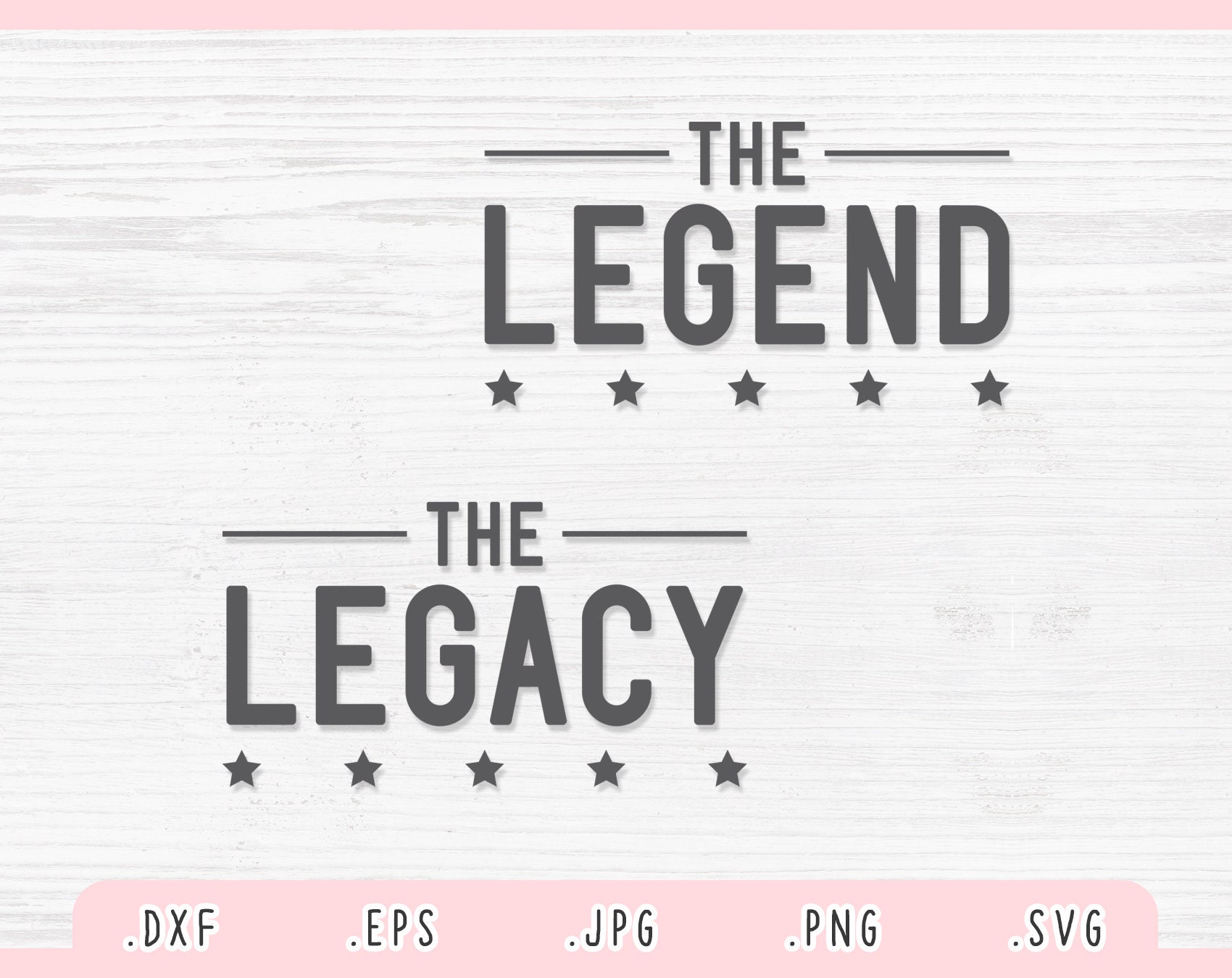 The Legend The Legacy SVG, DXF, Jpg, Png, Eps, Papà Svg, Papà Camicia Svg, Papà e Me Svg, Padre e Figlio Svg, Papa Svg, Papà Camicia SVg