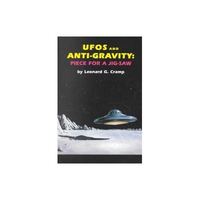Ufos & Anti-Gravity by Leonard G. Cramp (Paperback - Adventures Unlimited Pr)