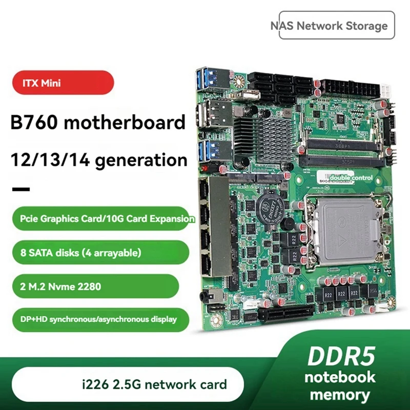 Neu-Mini ITX B760 NAS Motherboard Home Prozessor LGA1700 CPU 2Xddr5 4Xi226 2,5G 2Xm.2 NVME 8Xsata Qnas Firewall Server