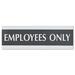 U.S. Stamp & Sign Century Series "Employees Only" Sign, 9w x 1/2d x 3h, Black/Silver Plastic in Black/Gray | 3 H x 9 W x 0.5 D in | Wayfair USS4760