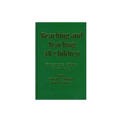 Reaching and Teaching All Children by Ward J. Ghory (Paperback - Corwin Pr)