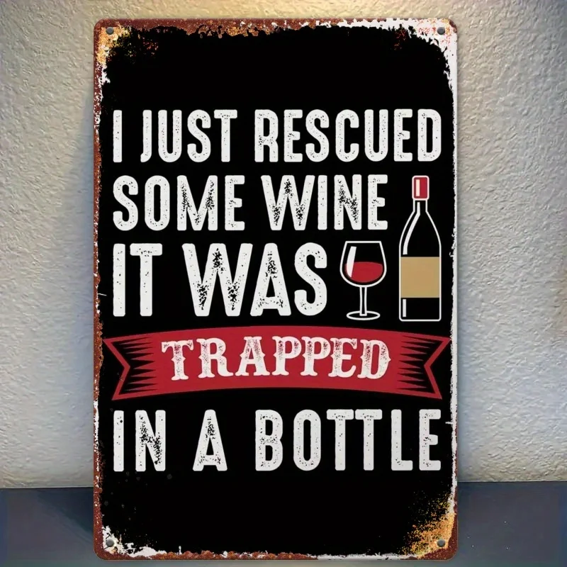 , Humorvolles Blechschild aus Eisen, „I Just Rescued Some Wine It Was In a Bottle“ Zitat, es, Vintage-Bar-Dekor, Wandaufhängung Image