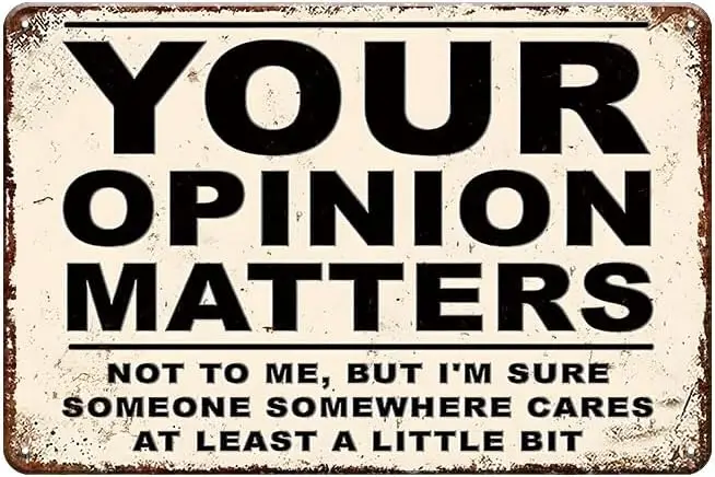 Lustiges sarkastisches Blechschild, Wanddekoration, Männerhöhle, Bar, Büro, Café – Ihre Meinung ist nur für mich nicht, Image