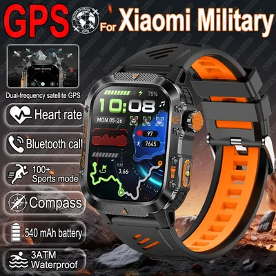 2025 For XIAOMI Military-grade GPS Position Smart Watch Men 3ATM Waterproof Compass 540mAh Bluetooth Call 100+Sports Smart Watch