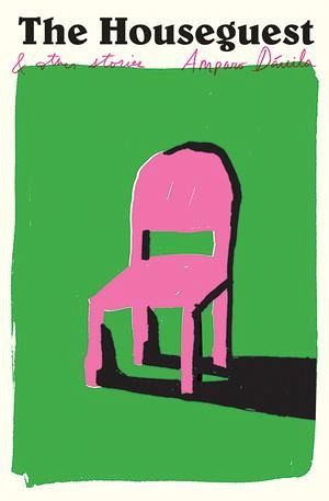 The Houseguest - Amparo Dávila