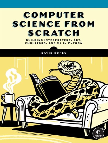 Computer Science From Scratch - David Kopec