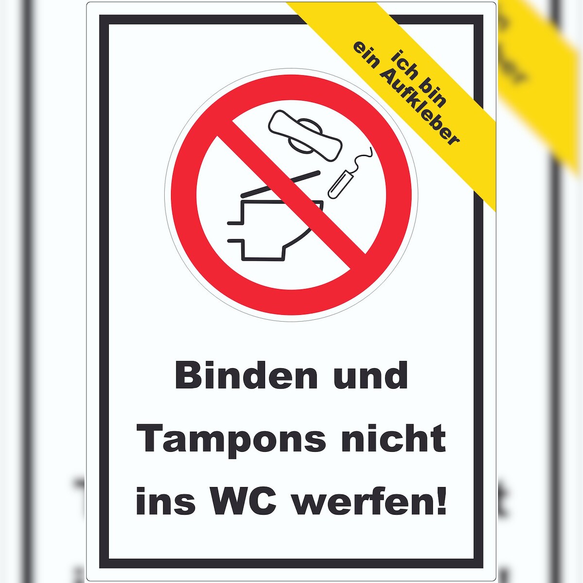 HB-Druck ID001 Keine Binden und Tampons ins WC werfen Aufkleber A3 (297x420mm)