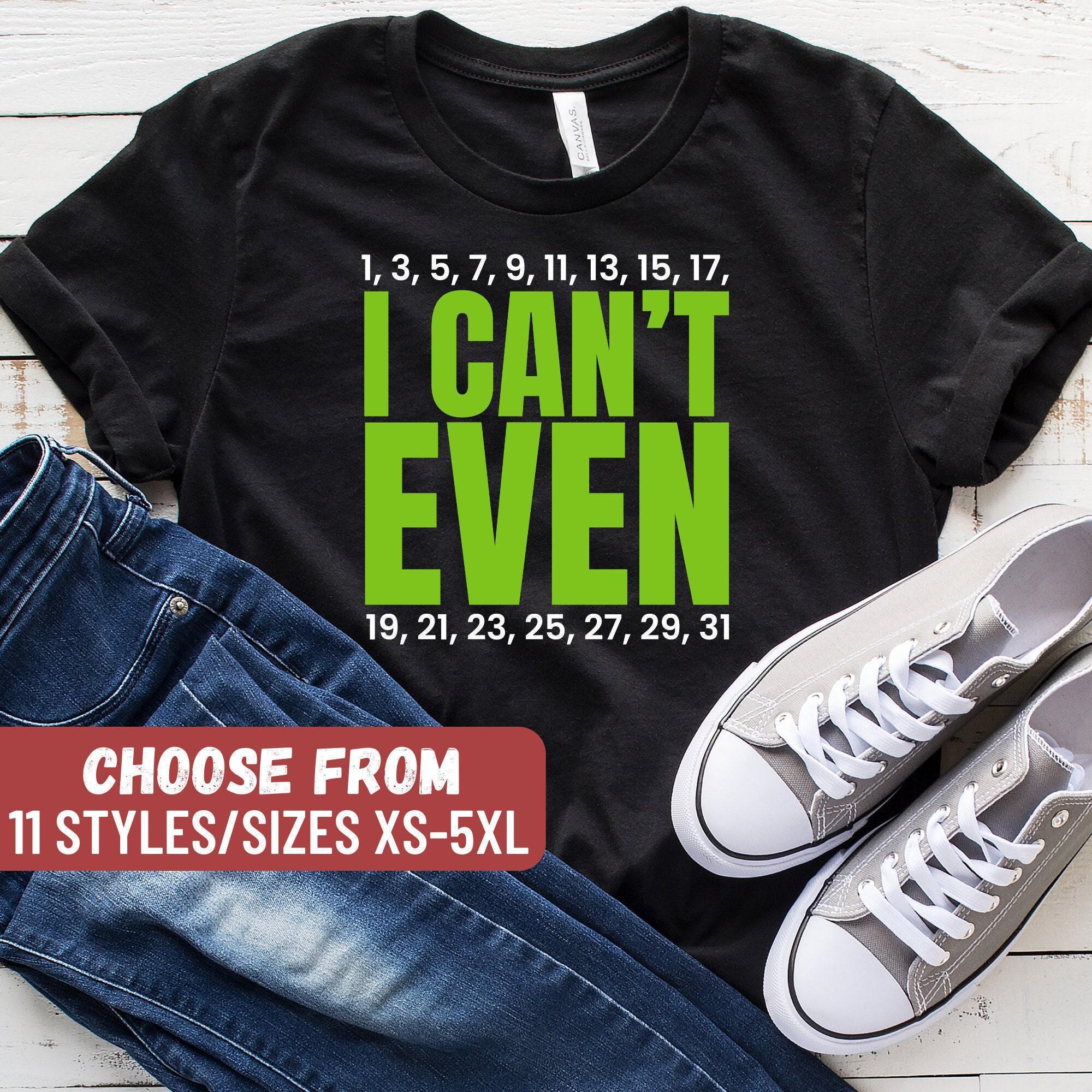 Lustiges Mathe-Shirt, Mathe-Geschenk, Mathe-Liebhaber, Mathe-Lehrer-Shirt, Mathematik-Shirt, Mathe-Professor, Mathematik-Geschenk, ich kann nicht einm