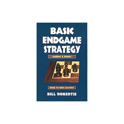 Basic Endgame Strategy by Bill Robertie (Paperback - Cardoza Pub)