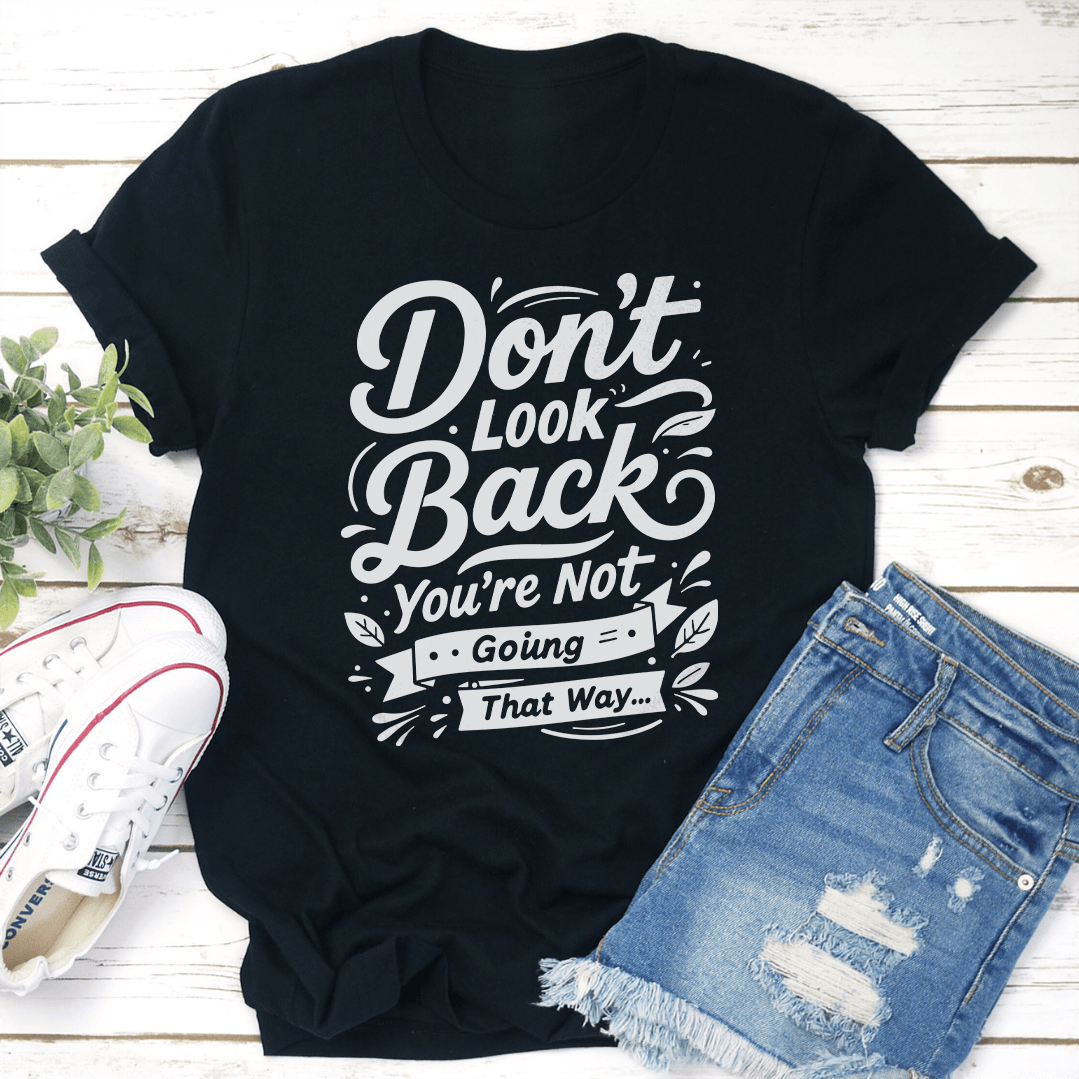 Don't Look Back You're Not Going That Way Tee L Athletic Heather