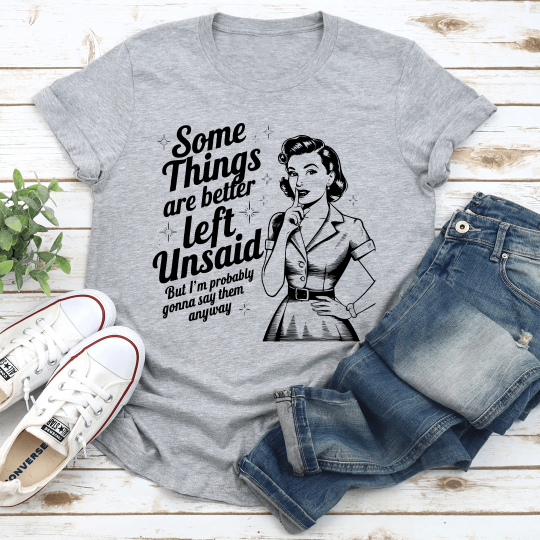 Some Things Are Better Left Tee 2XL Black Heather