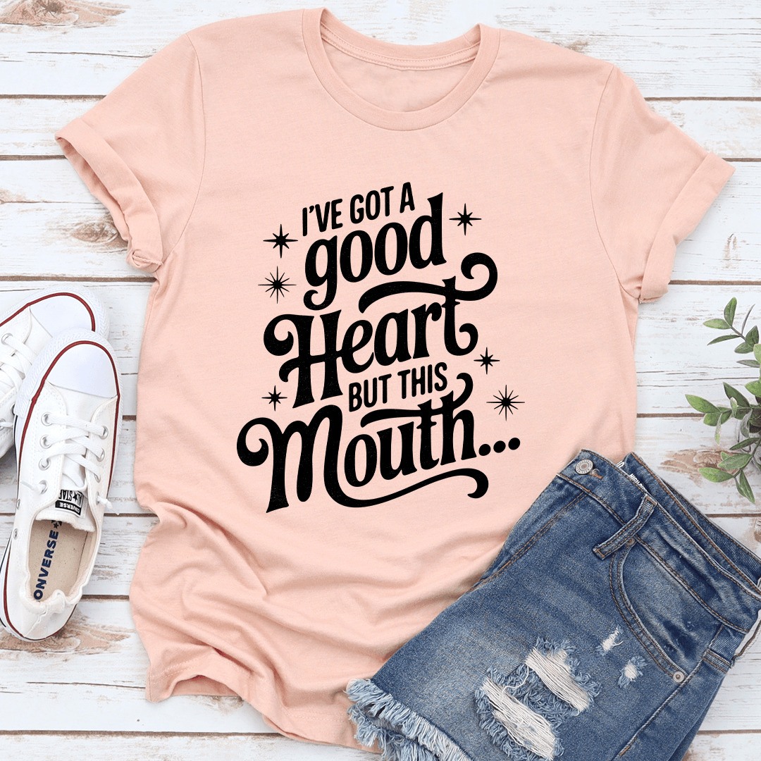 I've Got A Good Heart But This Mouth Tee S White