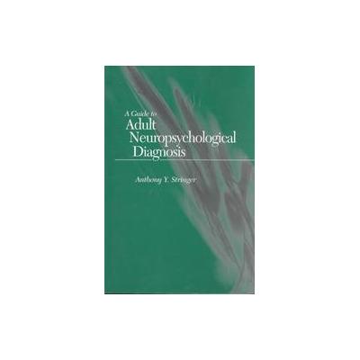 A Guide to Adult Neuropsychological Diagnosis by Robert C. Green (Paperback - Oxford Univ Pr)