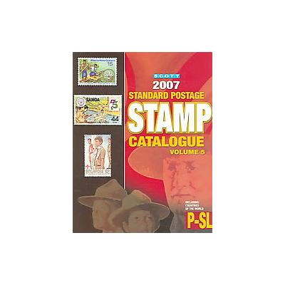 Scott 2007 Standard Postage Stamp Catalogue by James E. Kloetzel (Paperback - Scott Pub Inc Co)