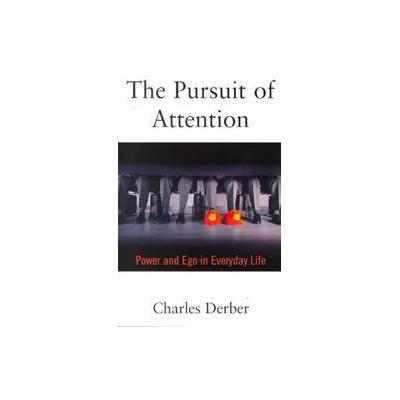 The Pursuit of Attention by Charles Derber (Paperback - Oxford Univ Pr)