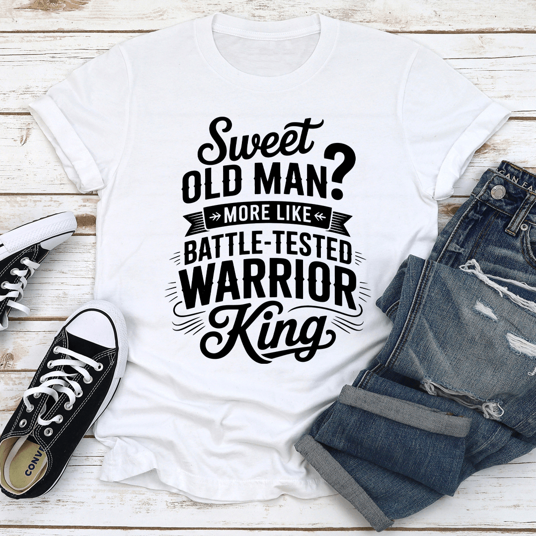 Sweet Old Man More Like Battle Tested Warrior King Tee S Mauve