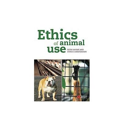 Ethics of Animal Use by Peter Sandoe (Paperback - Blackwell Pub)