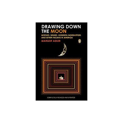 Drawing Down the Moon by Margot Adler (Paperback - Revised; Updated)