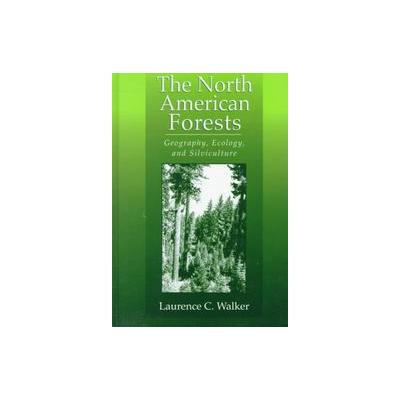 The North American Forests by Laurence Walker (Hardcover - CRC Pr I Llc)