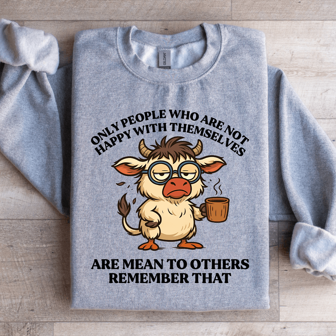 Only People Who Are Not Happy Sweatshirt M Sand