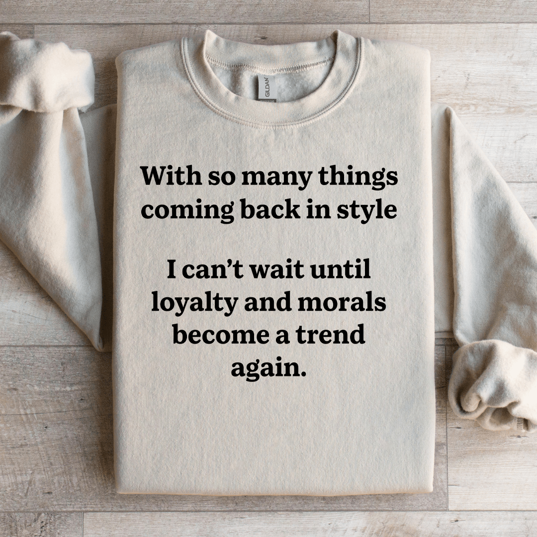 With So Many Things Coming Back In Style Sweatshirt 3XL Ash