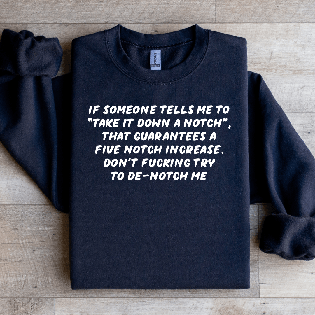 If Someone Tells Me To Take It Down Sweatshirt S Black