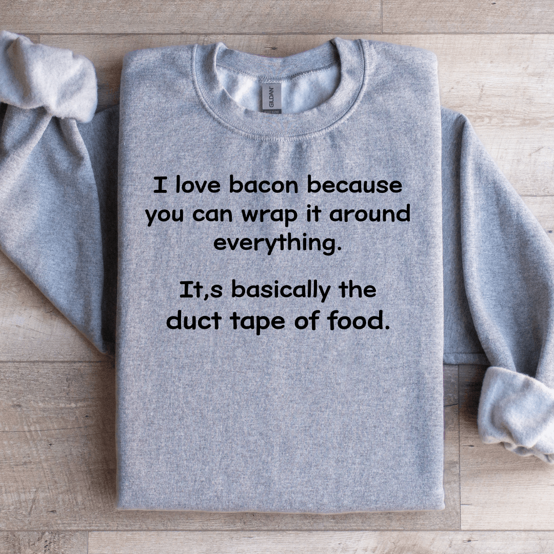 I Love Bacon Because You Can Wrap Sweatshirt M Light Pink