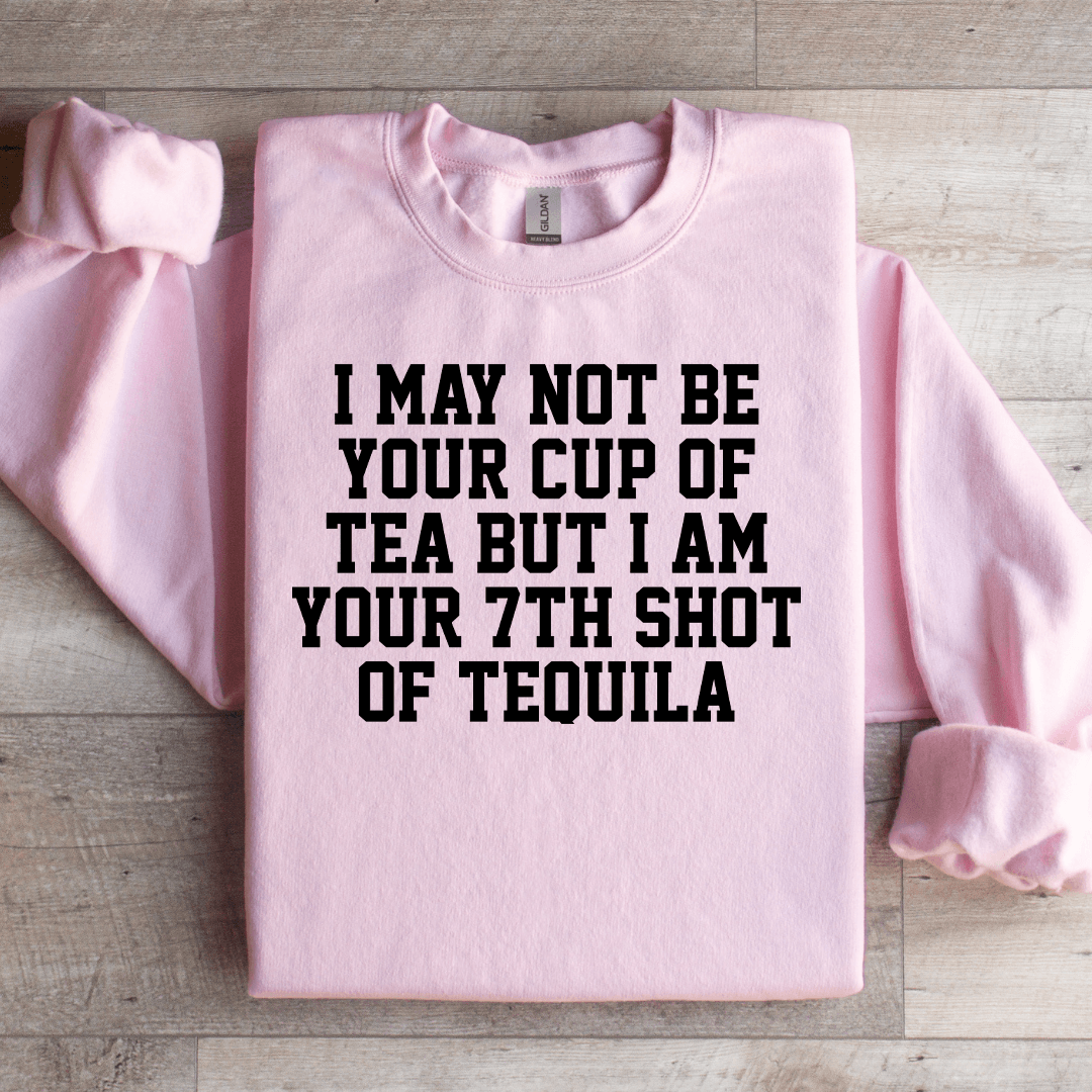 I May Not Be Your Cup Of Tea Sweatshirt 2XL Sand