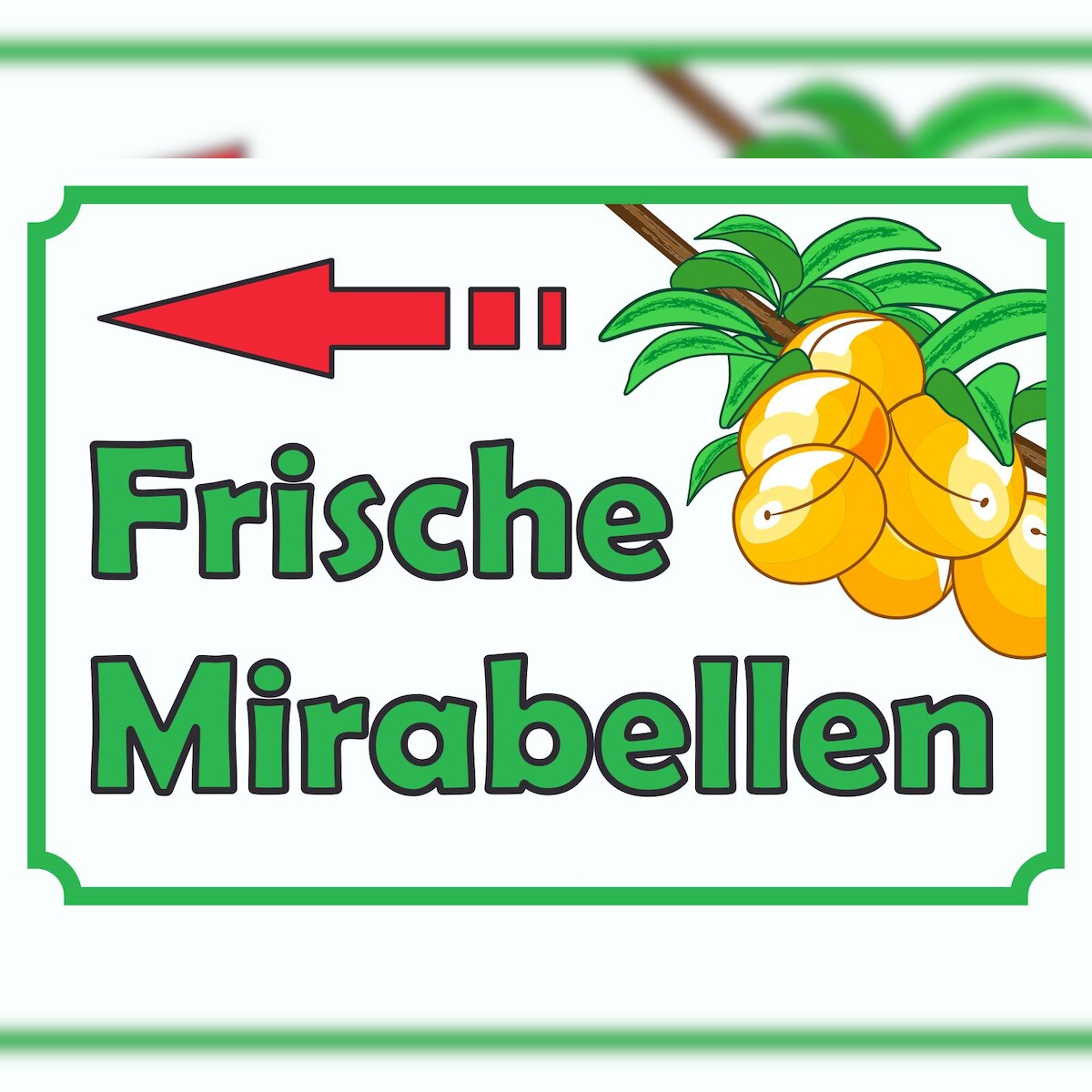 HB-Druck Frische Mirabellen Verkaufsschild Pfeil links Hofladen Verkaufsförderung A0 Rückseite selbstklebend