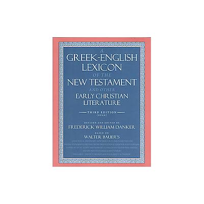 A Greek-English Lexicon of the New Testament and Other Early Christian Literature by Walter Bauer (H