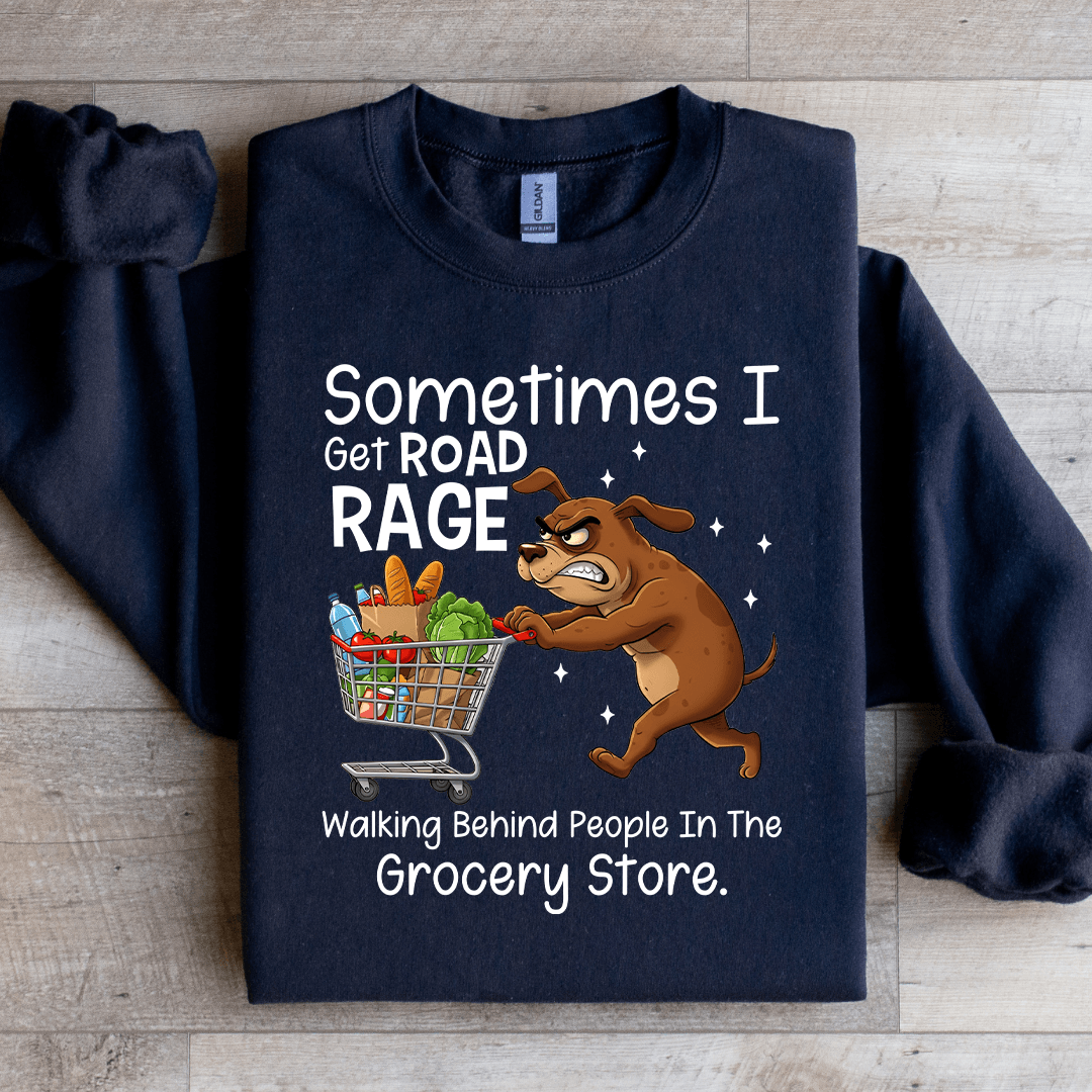 Sometimes I Get Road Rage Sweatshirt XL White