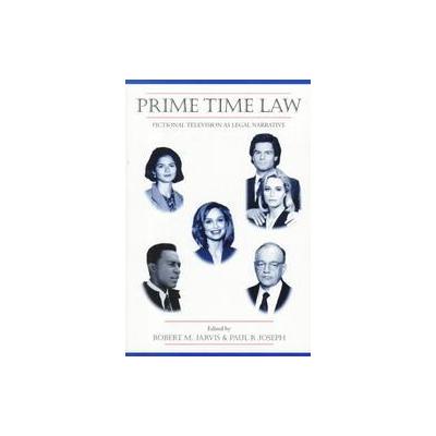 Prime Time Law by Paul R. Joseph (Paperback - Carolina Academic Pr)
