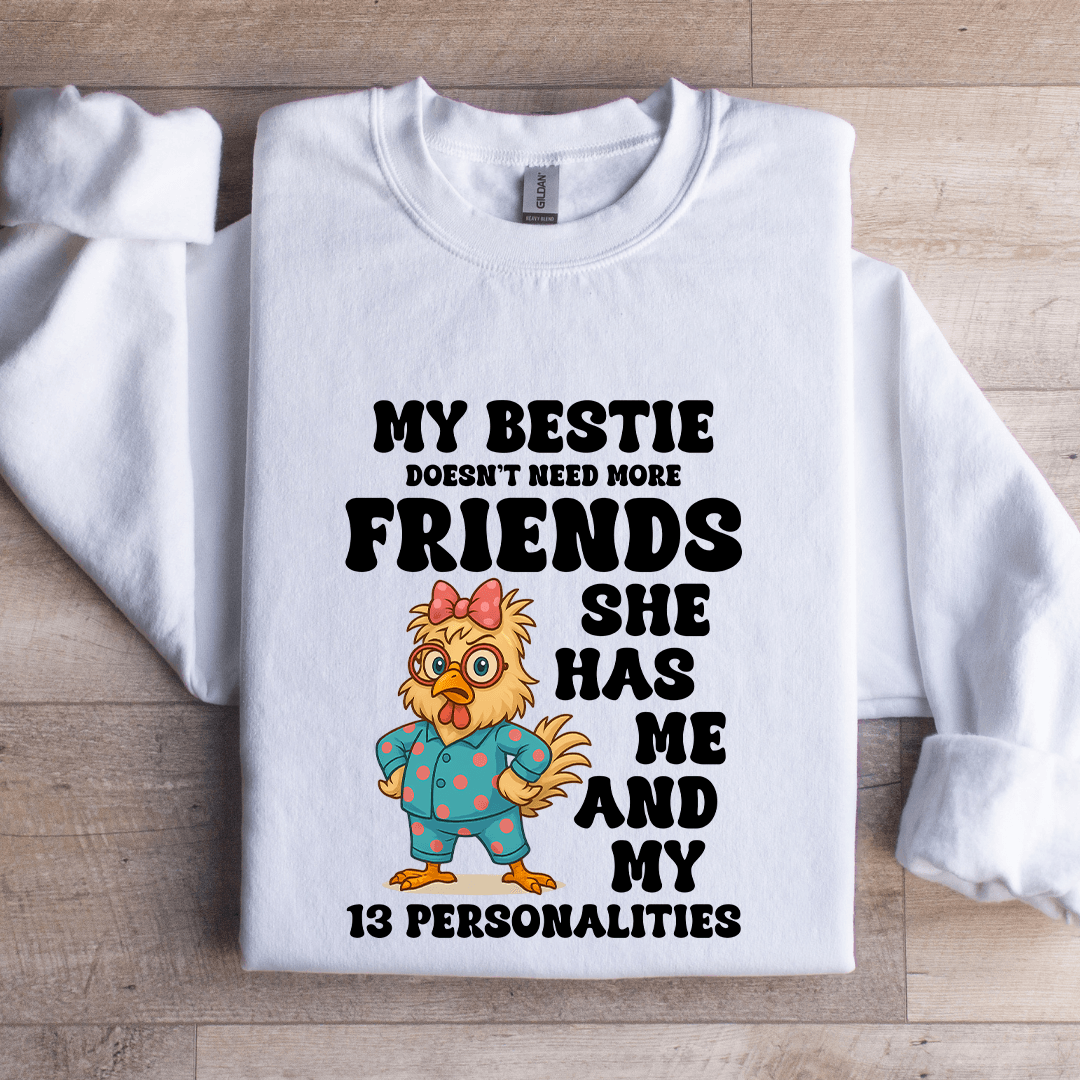 My Bestie Doesn't Need More Friends Sweatshirt M Black