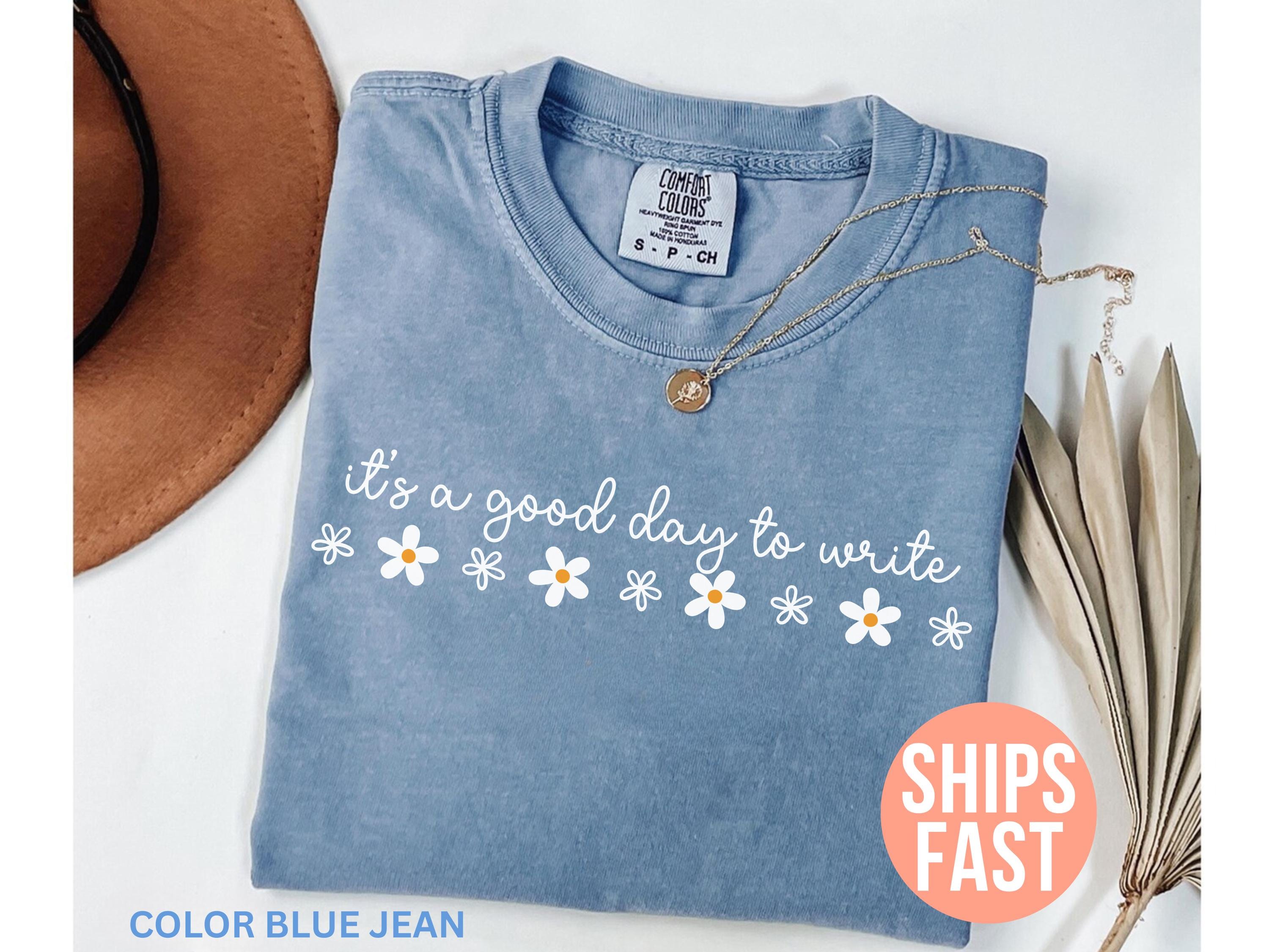 Maglietta Comfort Colors It's A Good Day to Write, regali per scrittori, maglietta per insegnanti da donna, maglietta per autori, maglietta per scrit