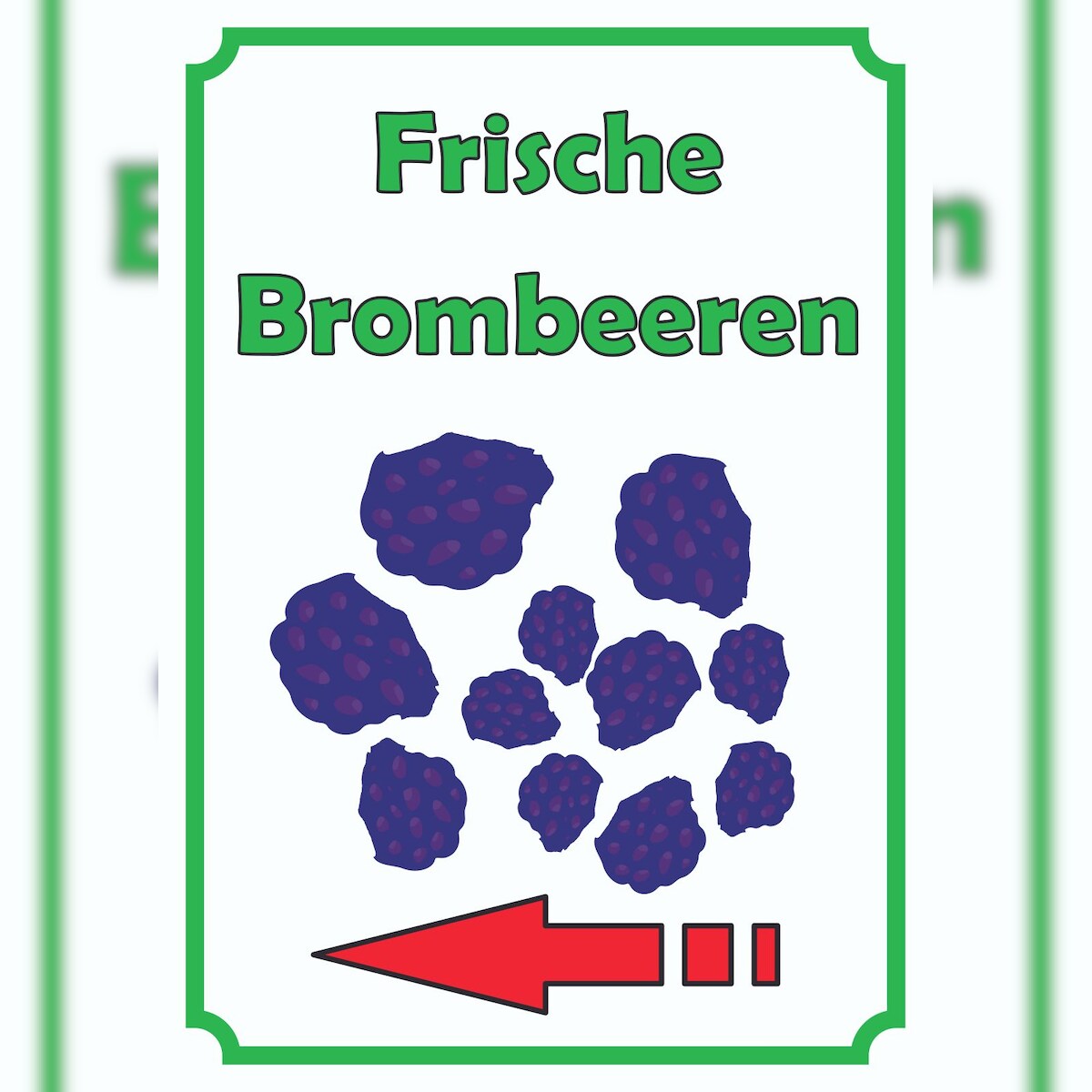 HB-Druck Frische Brombeeren Schild Hochkant mit Pfeil links A2 (420x594mm) Image