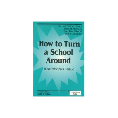 How to Turn a School Around by David Jacquez (Hardcover - Corwin Pr)