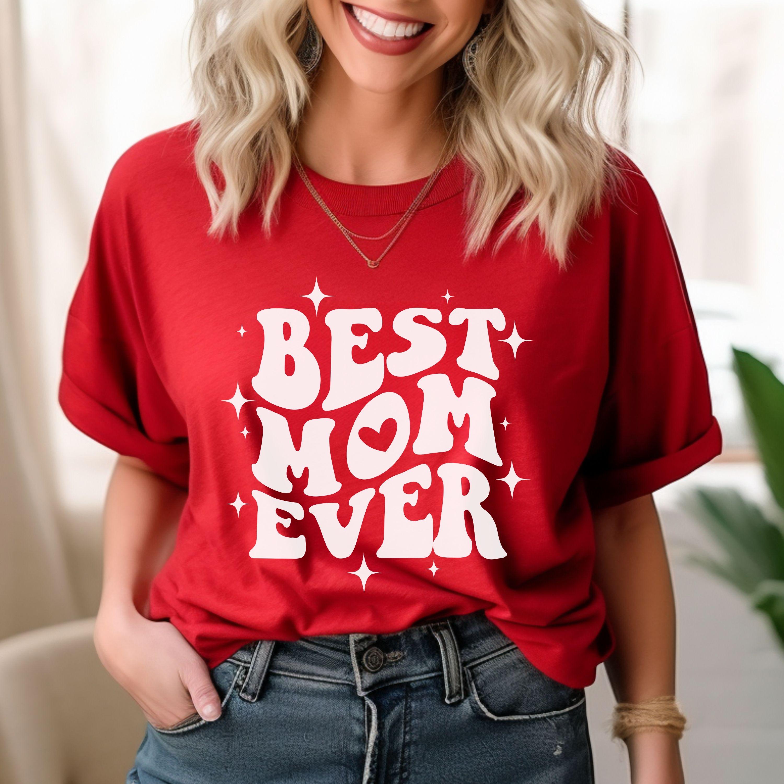 Best Mom Ever T Shirt Mother's Day Tee white xl t Shirt