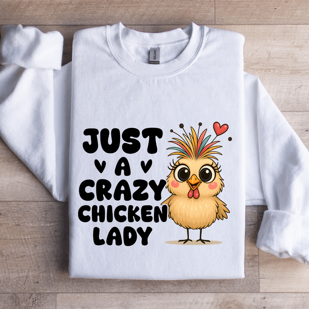 Just A Crazy Chicken Lady Sweatshirt 2XL Black