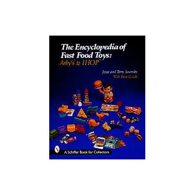 The Encyclopedia of Fast Food Toys by Joyce Losonsky (Paperback - Schiffer Pub Ltd)