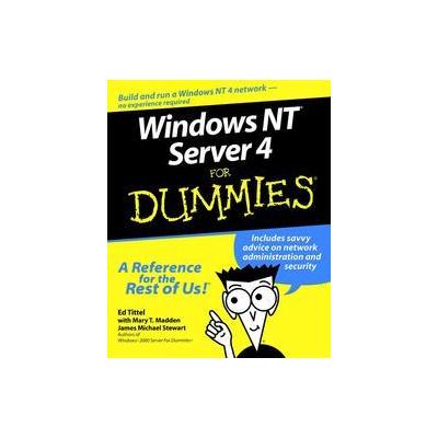 Windows Nt Server 4 for Dummies by Ed Tittel (Paperback - For Dummies)