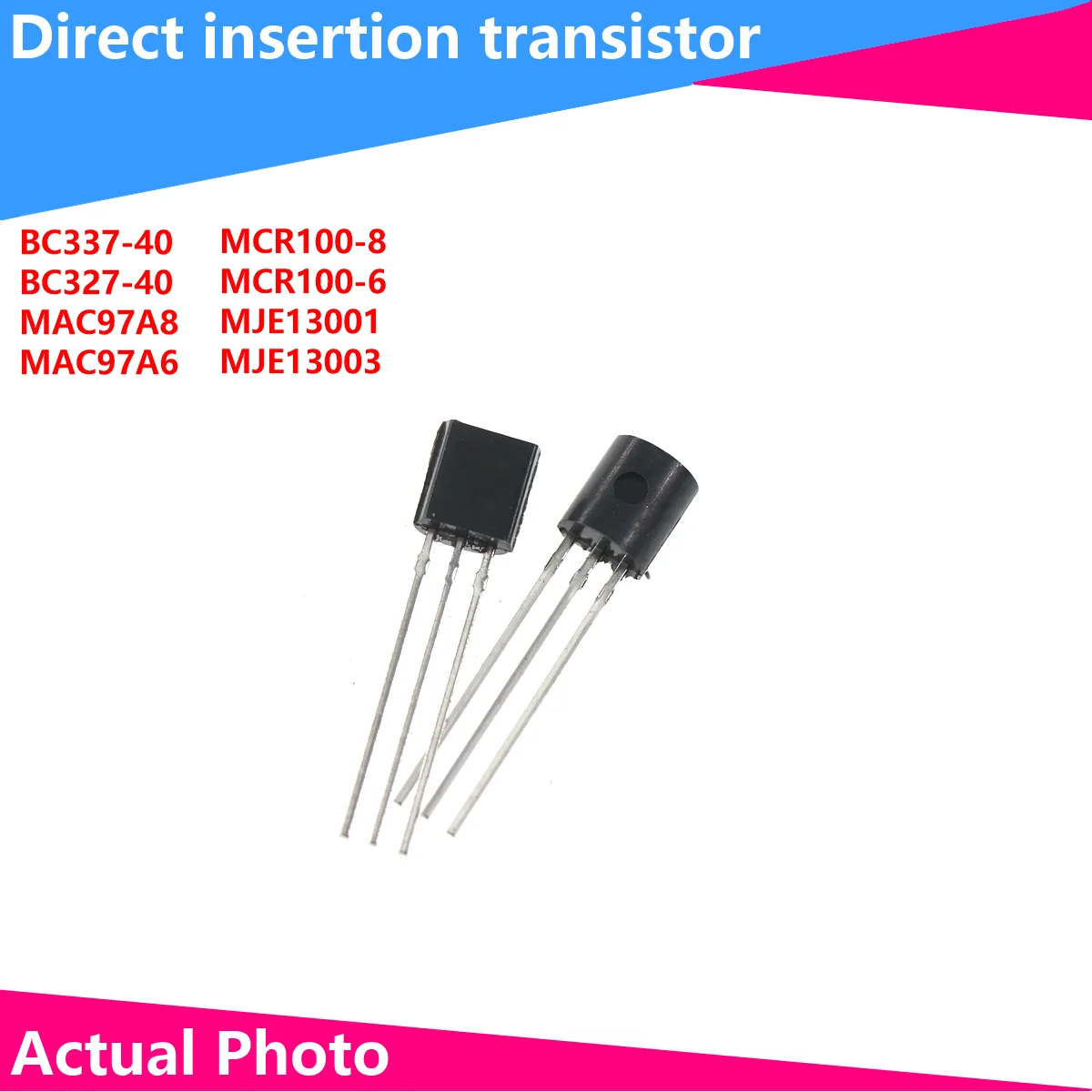50/20PCS Transistor DIP BC337-40 BC327-40 MAC97A8 MAC97A6 MCR100-8 MCR100-6 MJE13001 13001 MJE13003 E13003 Image