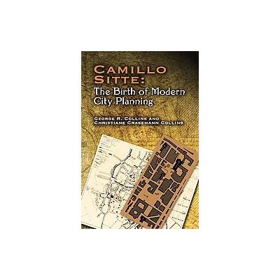 Camillo Sitte, the Birth of Modern City Planning by Camillo Sitte (Paperback - Dover Pubns)