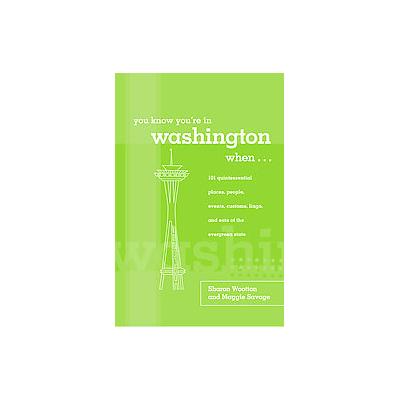 You Know You're in Washington When... by Maggie Savage (Paperback - Globe Pequot Pr)