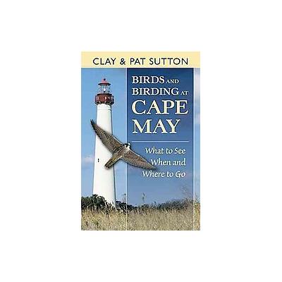 Birds And Birding at Cape May by Pat Sutton (Paperback - Stackpole Books)