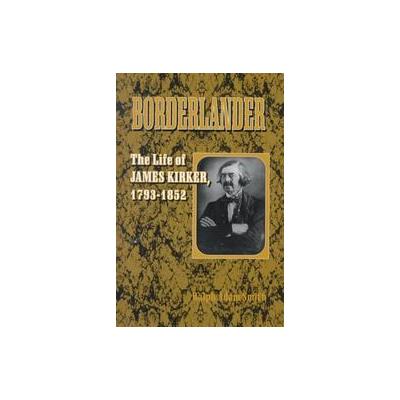 Borderlander by Ralph Adam Smith (Hardcover - Univ of Oklahoma Pr)