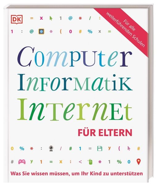Computer, Informatik, Internet für Eltern, Taschenbuch von , DK Verlag Dorling Kindersley, 978-3-8310-3714-8