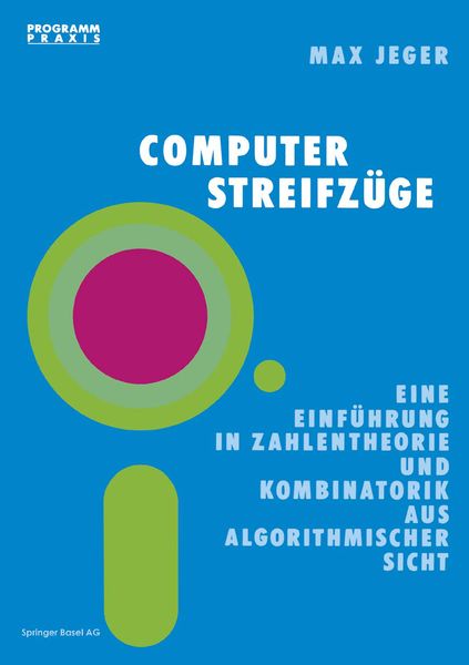 Computer-Streifzüge, Taschenbuch von Max Jeger, Springer Basel, 978-3-7643-1690-7