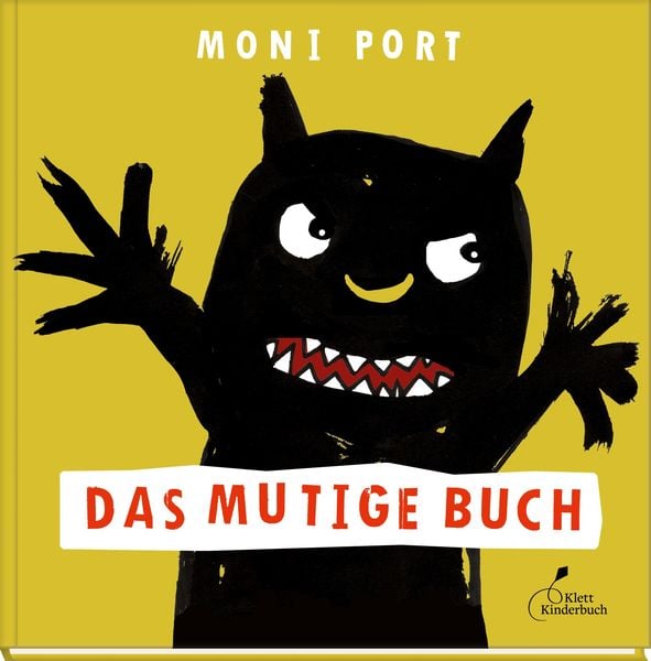 Das mutige Buch, Gebundene Ausgabe von Moni Port, Klett Kinderbuch, 978-3-95470-065-3