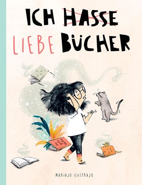 Ich liebe Bücher, Gebundene Ausgabe von Mariajo Ilustrajo, Midas Kinderbuch, 978-3-03876-308-6